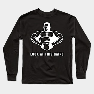 Look At This Gains Long Sleeve T-Shirt